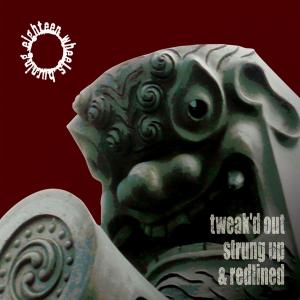 Cover van Eighteen Wheels Burning – Tweak'd Out, Strung Up & Redlined