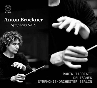 Cover van Ticciati, Robin & Deutsches Symphonie-Orchester Berlin – Anton Bruckner: Symphony No. 6