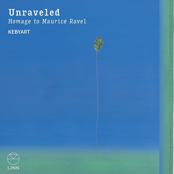 Unraveled: Homage To Maurice Ravel