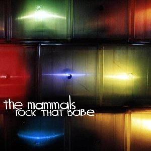 Cover van Mammals – Rock That Babe
