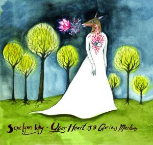 Cover van Sometymes Why – Your Heart is a Glorious Machine