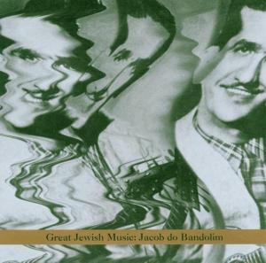 Cover van Jacob Do Bandolim – Great Jewish Music