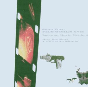 Cover van Zorn, John – Filmworks Xvii