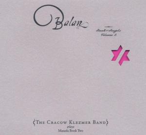 Cover van Cracow Klezmer Band – Balan: Book of Angels 5