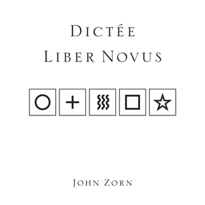 Cover van Zorn, John – Dictee/Liber Novus