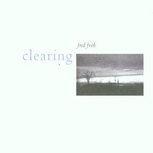 Cover van Frith, Fred – Clearing