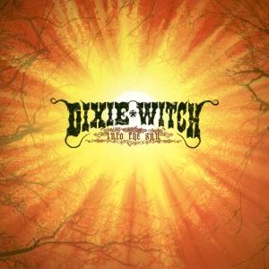 Cover van Dixie Witch – Into the Sun + 1