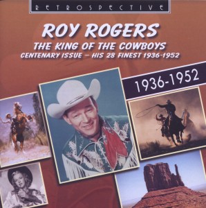 King of Cowboys His 28 Finest 1936-1952