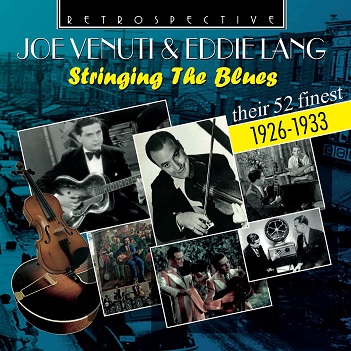 Cover van Venuti, Joe & Eddie Lang – Stringing the Blues: Their 52 Finest 1926-1933