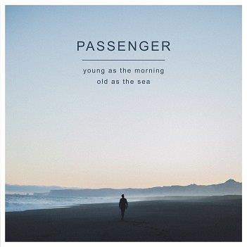 Cover van Passenger – Young As the Morning Old As the Sea