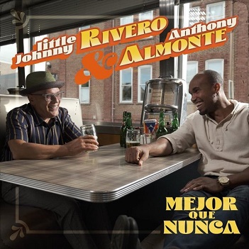 Cover van Rivero, Little Johnny and Anthony Almonte – Mejor Que Nunca