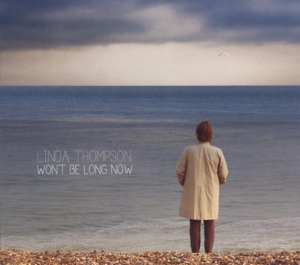 Cover van Linda Thompson – Won't Be Long Now