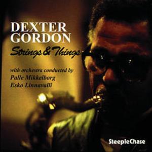 Cover van Gordon, Dexter – Strings & Things