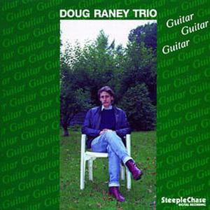 Cover van Raney, Doug -Trio- – Guitar,Guitar,Guitar