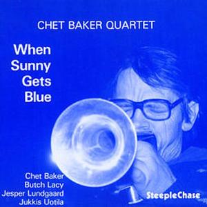 Cover van Baker, Chet – When Sunny Gets Blue