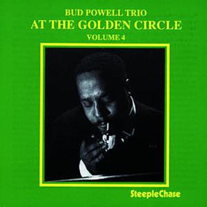Cover van Bud Powell Trio – At the Golden Circle, Vol. 4
