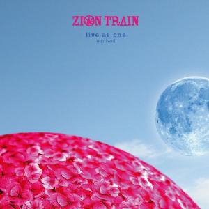 Cover van Zion Train – Live As One Remixed