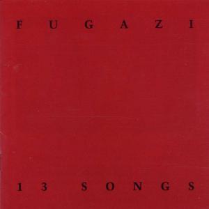 Cover van Fugazi – 13 Songs