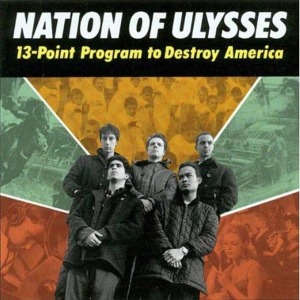 Cover van Nation of Ulysses – 13 Point Program To Destroy America