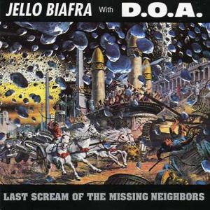 Cover van Biafra, Jello & D.O.A. – Last Scream of the Missing