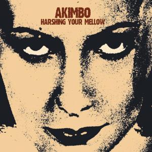 Cover van Akimbo – Harshing Your Mellow
