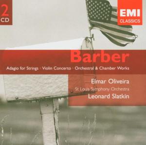 Cover van Slatkin, Leonard & St. Louis Symphony Orchestra & Elmar Oliveira – Barber: Adagio For Strings/Violin Concerto/Orchestral & Chamber Works