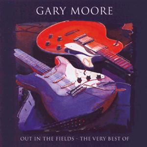 Out In the Fields - the Very Best of Gary Moore