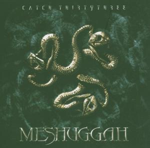 Cover van Meshuggah – Catch Thirty Three