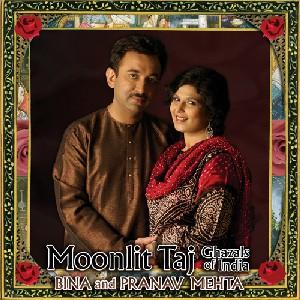 Cover van Mehta, Bina & Pranav – Moonlit Taj/Ghazals of India