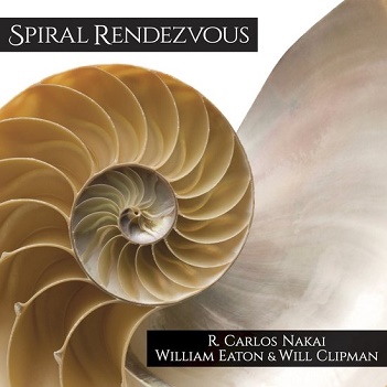 Cover van Nakai, R. Carlos & William Eaton & Will Clipman – Spiral Rendezvous