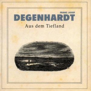 Cover van Degenhardt, Franz Josef – Aus Dem Tiefland