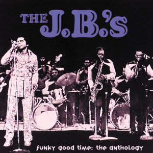 Cover van J.B.'S – Funky Good Time: the Anthology