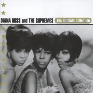 The Ultimate Collection: Diana Ross & the Supreme