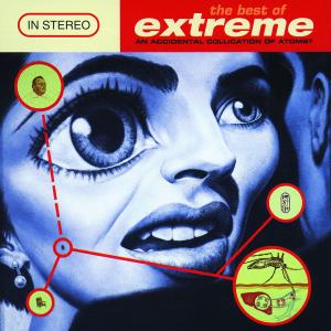 The Best of Extreme (an Accidental Collication of