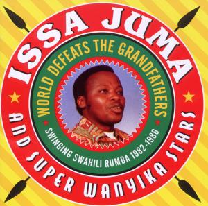 Cover van Juma, Issa -& Super Wanyika- – World Defeats the Grandfathers