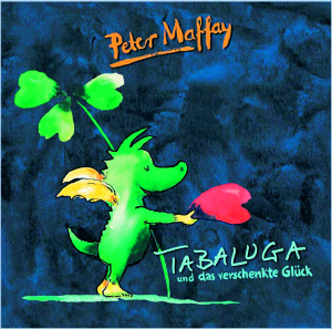 Cover van Maffay, Peter & Tabaluga – Tabaluga Und Das Verschenkte Glück