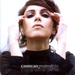 Cover van Giorgia – Greatest Hits (Le Cose Non Vanno Mai Come Credi)