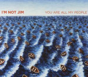 Cover van I'm Not Jim – You Are All My People