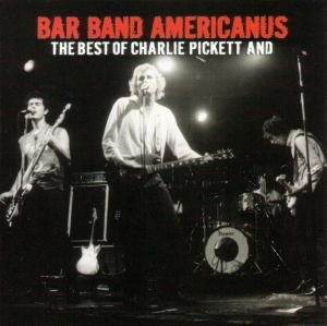 Cover van Pickett, Charlie and the Bar Band Americanus – Bar Band Americanus