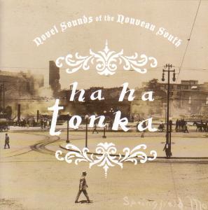 Cover van Ha Ha Tonka – Novel Sounds of the Nouveau South