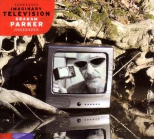 Cover van Graham Parker – Imaginary Television