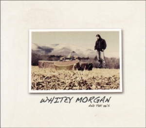 Whitey Morgan and the 78's
