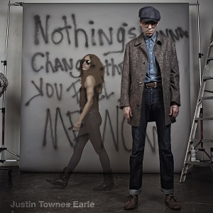 Cover van Earle, Justin Townes – Nothing's Gonna Change the Way You Feel About Me Now