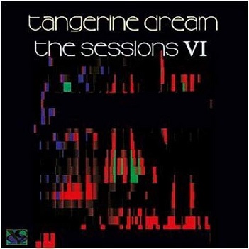 Cover van Tangerine Dream – Sessions Vi