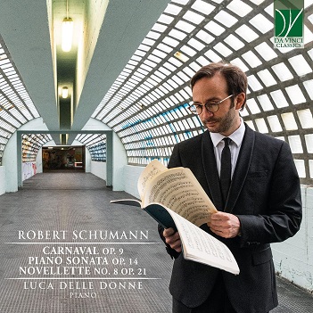 Cover van Donne, Luca Delle – Schumann: Carnaval Op. 9, Piano Sonata Op. 14