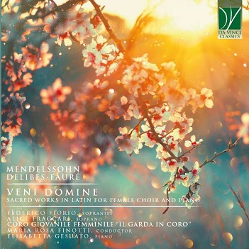 Cover van Coro Giovanile Femminile Il Garda In Coro – Mendelssohn, Delibes, Fauri: Veni Domine, Sacred Works