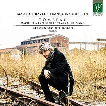 Cover van Del Gobbo, Alessandro – Ravel, Couperin: Tombeau, Machine a Explorer Le Te
