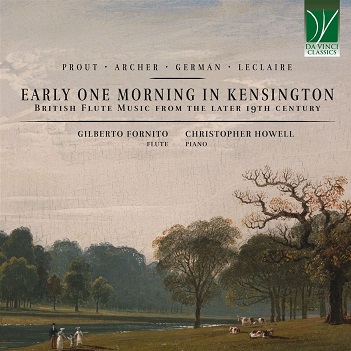 Cover van Fornito, Gilberto & Christopher Howell – Early One Morning In Kensington: British Flute Music From the Later 19th Century