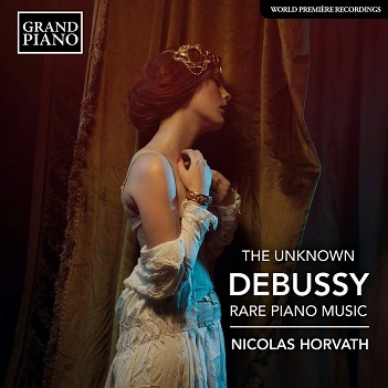 Cover van De Maistre, Xavier – Unknown Debussy - Rare Piano Music