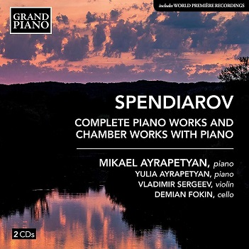 Cover van Ayrapetyan, Mikael – Spendiarov: Complete Piano Works and Chamber Works With